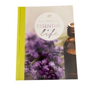 The Essential Life Holistic Wellness Hardcover Book